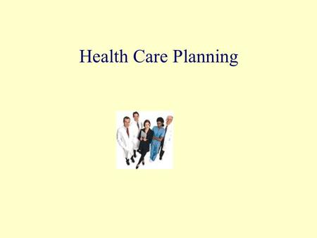 Health Care Planning. How Can You Reduce Your Personal Health Care Costs? Stay well - focus on prevention  eat a balanced diet and keep your weight under.