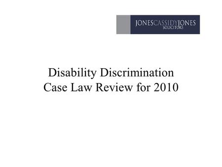 Disability Discrimination Case Law Review for 2010.