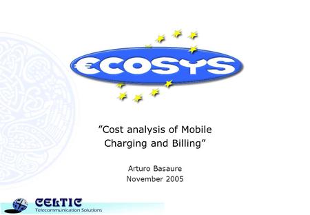 ”Cost analysis of Mobile Charging and Billing” Arturo Basaure November 2005.