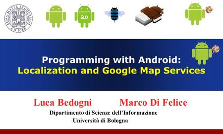 Programming with Android: Localization and Google Map Services