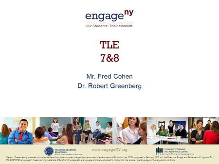 Www.engageNY.org Caveat: These training materials include some items from the anticipated changes from enactment of amendments to Education Law 3012-c.
