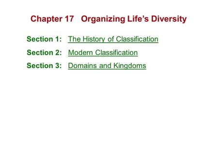 Chapter 17 Organizing Life’s Diversity