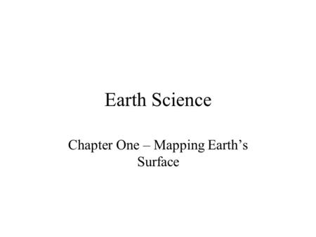 Chapter One – Mapping Earth’s Surface