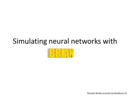 Simulating neural networks with Romain Brette