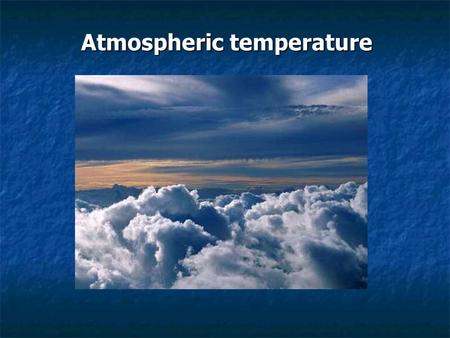 Atmospheric temperature