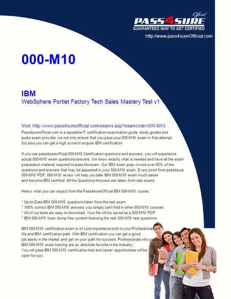000-M10 IBM WebSphere Portlet Factory Tech Sales Mastery Test v1 Visit: