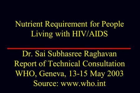 Nutrient Requirement for People Living with HIV/AIDS Dr