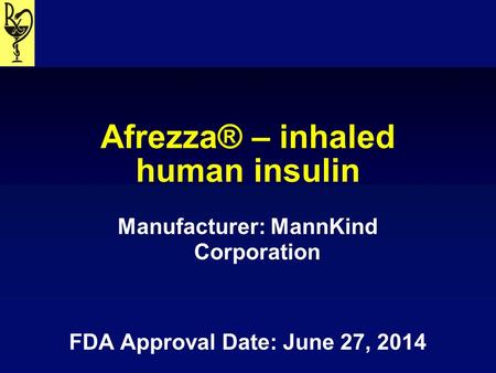 Afrezza® – inhaled human insulin