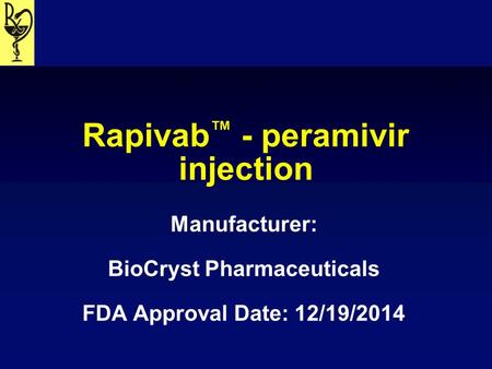 Rapivab™ - peramivir injection