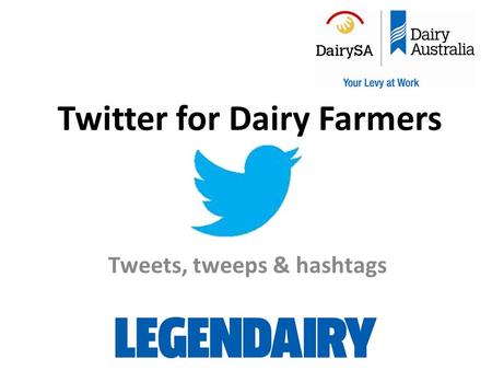 Twitter for Dairy Farmers Tweets, tweeps & hashtags.