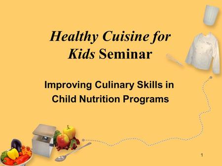 Healthy Cuisine for Kids Seminar