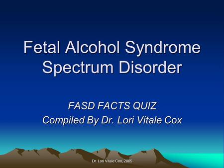 Fetal Alcohol Syndrome Spectrum Disorder