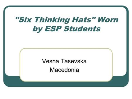 Six Thinking Hats Worn by ESP Students