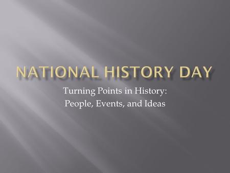 Turning Points in History: People, Events, and Ideas.