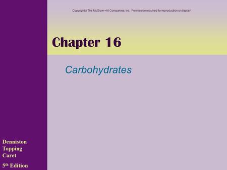 Chapter 16 Carbohydrates Denniston Topping Caret 5th Edition