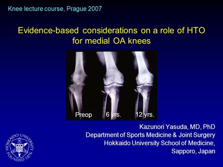 Evidence-based considerations on a role of HTO for medial OA knees