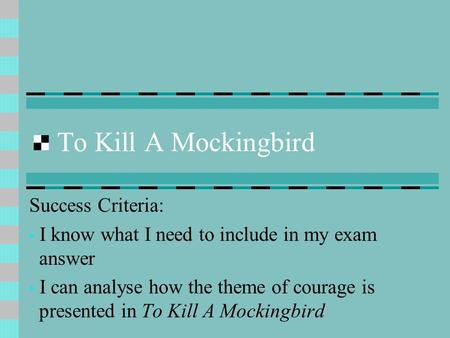 To Kill A Mockingbird Success Criteria: