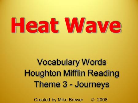 Vocabulary Words Houghton Mifflin Reading Theme 3 - Journeys