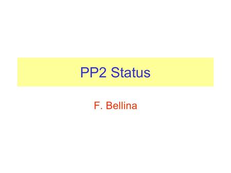 PP2 Status F. Bellina. Problem solved.. Problem with inhibit and reading temperature and many crazy behavior Solved with a new FPGA firmware: the hardware.
