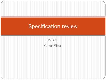 HV8CB Vihtori Virta Specification review. Motivation 0 – 4000V variable high voltage board Can be used in many applications.