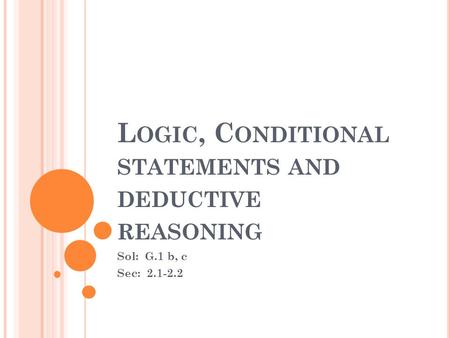 Logic, Conditional statements and deductive reasoning
