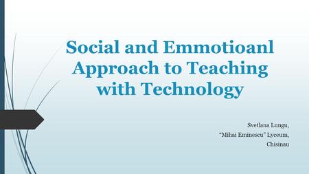 Social and Emmotioanl Approach to Teaching with Technology