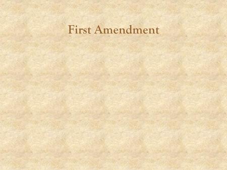 First Amendment. free exercise of religion, freedom of speech, of the press, peaceably assemble, to petition the government for a redress of grievances.
