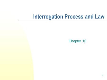 Interrogation Process and Law
