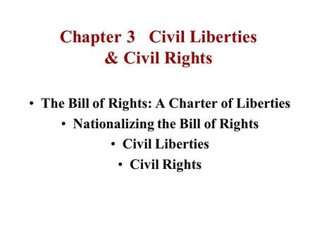 Chapter 3 Civil Liberties & Civil Rights