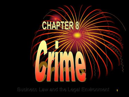 1. 2 WHY WE STUDY CRIMINAL LAW IN BUSINESS COURSES: Wrongful behavior in the business world can lead to criminal prosecution against both the individual.
