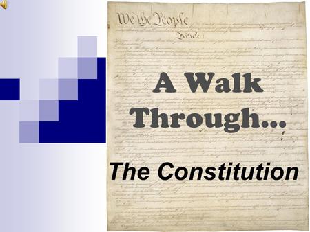 A Walk Through… The Constitution.