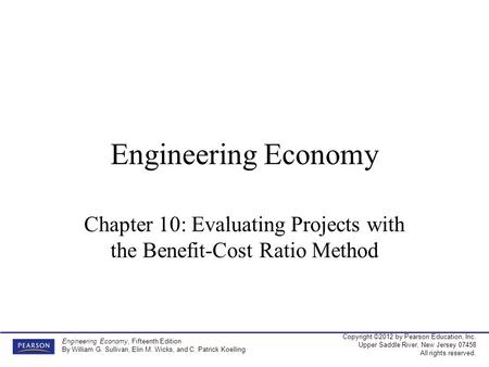 Chapter 10: Evaluating Projects with the Benefit-Cost Ratio Method