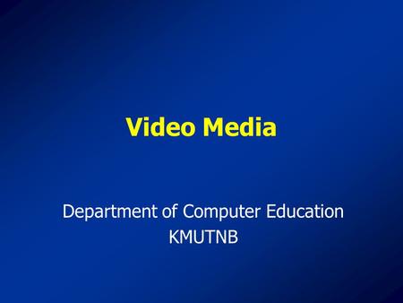 Video Media Department of Computer Education KMUTNB.