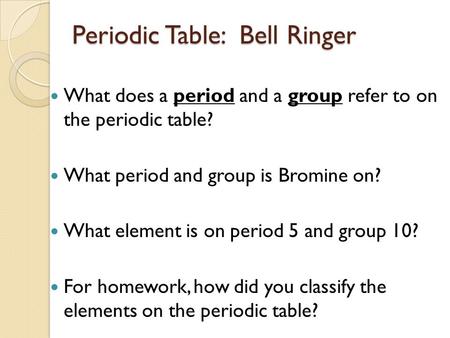 Periodic Table: Bell Ringer