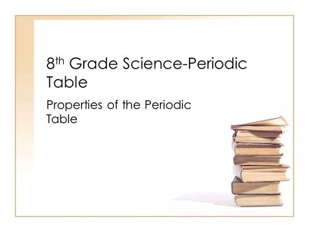 8th Grade Science-Periodic Table
