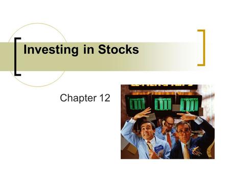 Investing in Stocks Chapter 12.