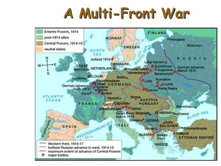 A Multi-Front War The Western Front A.after Belgium, Germany marches toward Paris 1.French and British troops stop Germany at ____________ River 2.led.