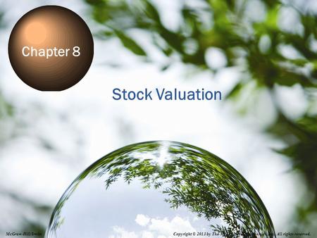8-0 Stock Valuation Chapter 8 Copyright © 2013 by The McGraw-Hill Companies, Inc. All rights reserved. McGraw-Hill/Irwin.
