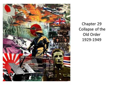 Chapter 29 Collapse of the Old Order 1929-1949. The Stalin Revolution: Five Year Plans humble origins visionary skillful administrator rose within the.