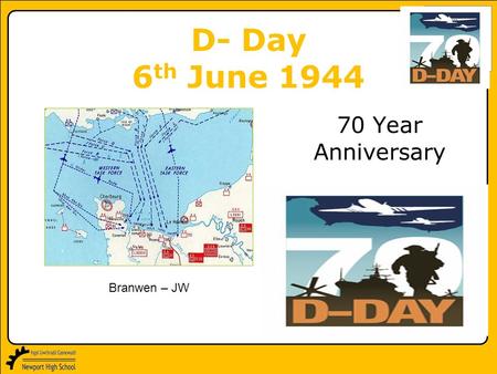 GCSE History Thematic Study Sport, Leisure & Tourism 1900- Present D- Day 6 th June 1944 70 Year Anniversary Branwen – JW.