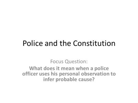 Police and the Constitution