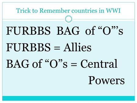 Trick to Remember countries in WWI