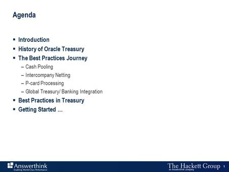 Agenda Introduction History of Oracle Treasury