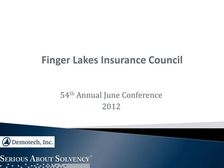 54 th Annual June Conference 2012. Reporting entities are required to file a supplement to the annual statement titled “Management’s Discussion and Analysis”