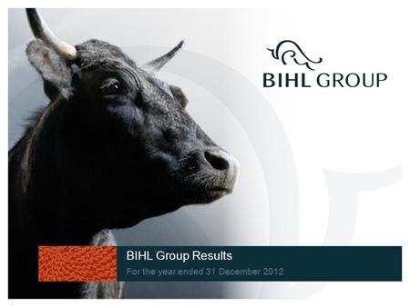 BIHL Group Results For the year ended 31 December 2012.
