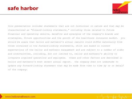 Safe harbor this presentation includes statements that are not historical in nature and that may be characterized as forward-looking statements, including.