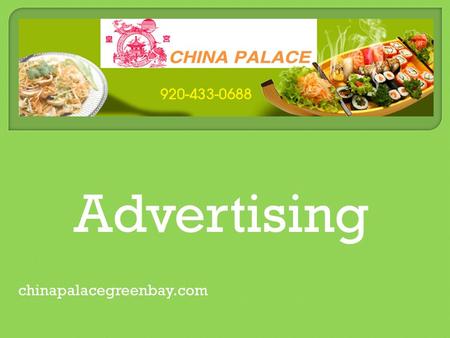 Chinapalacegreenbay.com Advertising. Spreading the word about China Palace and creating packages for local business women/men.