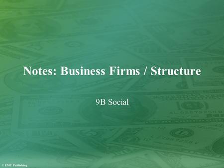 Notes: Business Firms / Structure