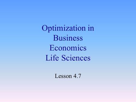 Optimization in Business Economics Life Sciences