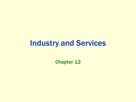 Industry and Services Chapter 12.